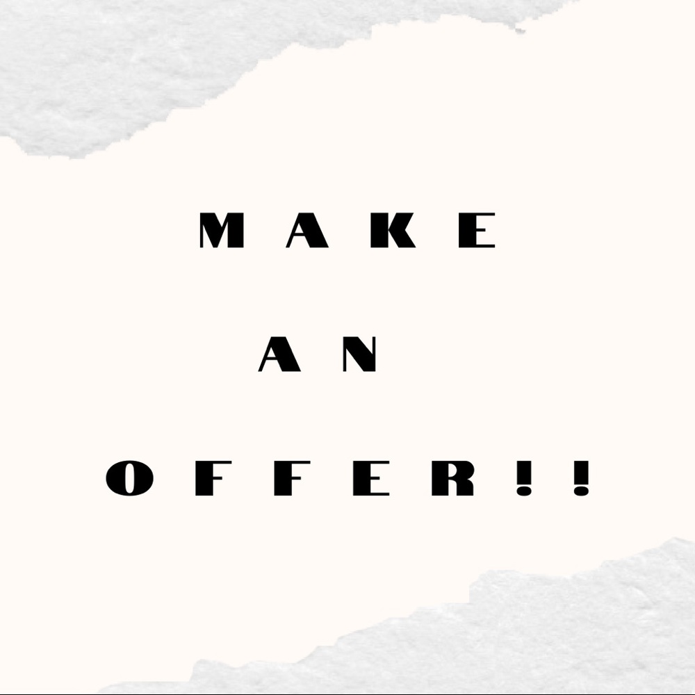 Always willing to accept offers!